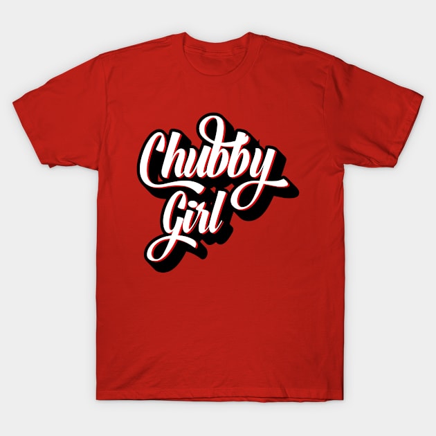 Chubby Girl T-Shirt by JamesBennettBeta